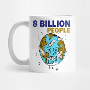 8 Billion People In the World Mug